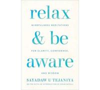 Sayadaw U. Tejaniya Relax and Be Aware (Tascabile)