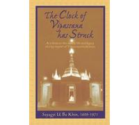 Sayagyi U Ba Khin S N Goenka The Clock of Vipassana Has Struck (Tascabile)