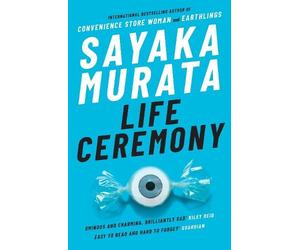 Sayaka Murata Life Ceremony (Tascabile)