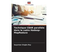 Sayantan Singha Technique CBAR parallèle dans le cadre Hadoop-MapRe (Tascabile)