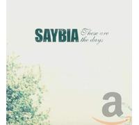 SAYBIA - THESE ARE THE DAYS -JEWEL