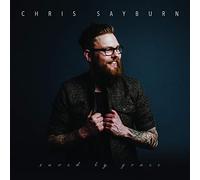 SAYBURN, CHRIS - SAVED BY GRACE
