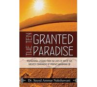 Sayed Ammar Nakshawani The Ten Granted Paradise (Tascabile)