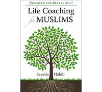 Sayeda Habib Life Coaching for Muslims (Tascabile)