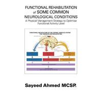 Sayeed Ahmed Mc Functional Rehabilitation of Some Common Neurologica (Tascabile)