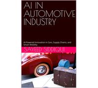 Sayeed Siddiqui AI in Automotive Industry (Tascabile) AI Guidebooks