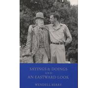 Sayings & Doings and an Eastward Look