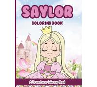 Saylor Coloring Book: Affirmations Coloring Book, A Creative Journey of Positive Empowerments
