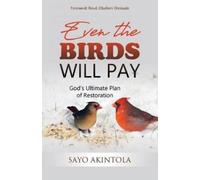 Sayo Akintola Even The Birds Will Pay (Tascabile)