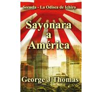 Sayonara a América: Secuela - La Odisea de Ichiro