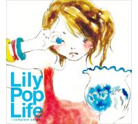 Sayuri Horishita - Lily Pop Life: Complete Songs