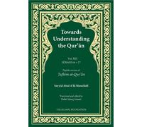 Sayyid Abul A'l Towards Understanding the Qur'an (Tafhim al-Qur'an) (Tascabile)