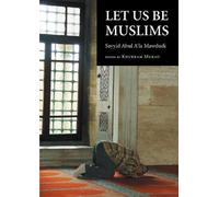 Sayyid Abul A'la Mawdudi Let Us Be Muslims (Tascabile)