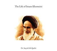 Sayyid Ali Qadiri The Life of Imam Khomeini (Tascabile)