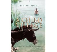 Sayyid Qutb A Child from the Village (Tascabile)
