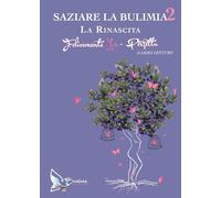Saziare la bulimia (Vol. 2)