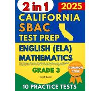 SBAC Test Prep California Grade 3: The Ultimate Practice Workbook for Mathematics and English Language Arts Literacy (ELA) Including Full-Length Tests