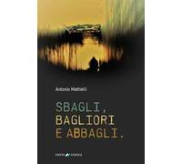 Sbagli, bagliori e abbagli