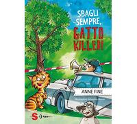 Sbagli sempre, gatto killer!