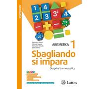 Sbagliando si impara. Scoprire la matematica. Aritmetica con tavole numeriche. Geometria. Informatica (online). Per la Scuola media. Ediz. per la scuola. Con espansione online (Vol. 1)