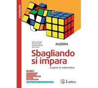 Sbagliando si impara. Scoprire la matematica. Per la Scuola media. Ediz. per la scuola. Con e-book. Con espansione online. Algebra. Geometria (Vol. 3)