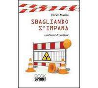 Sbagliando s'impara. Vent'anni di cantiere