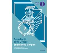 SBAGLIANDO S'IMPARI - ACCADEMIA DELLA CRUSCA - MONDADORI