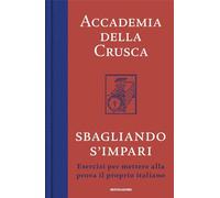 SBAGLIANDO S'IMPARI - ACCADEMIA DELLA CRUSCA - MONDADORI