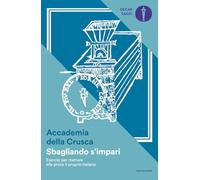 Sbagliando s'impari. Esercizi per mettere alla prova il proprio italiano