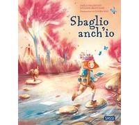 Libri Paola Segantin / Luciano Cristiano - Sbaglio Anch'io. Ediz. Illustrata