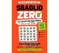 SBAGLIO ZERO: La checklist dei 30 errori che ti fanno perdere punti al Semestre Filtro (Medicina, Odontoiatria e Veterinaria)