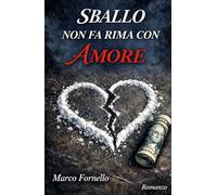 SBALLO NON FA RIMA CON AMORE