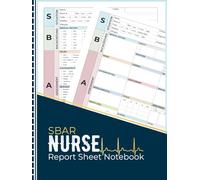 SBAR Nurse Report Sheet Notebook: Med-Surg Nurse Brain ICU Report Sheet for Nurse RN Nursing Report Sheet, Both Simplified and Detailed versions