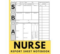 SBAR Nurse Report Sheet Notebook: Patient Brain Sheet for Shift Handoff, ICU & Med Surg Nursing Notes Log Book