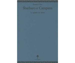 Sbarbaro e Campana. Lo sguardo e la visione