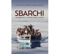 Libri Cacciatore Alfonso / Nastasi Stefano - Sbarchi. Lampedusa Il Grido Degli U