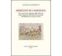 Sberleffi di campanile. Per una storia culturale dello scherno come elemento dell'identità nazionale dal Medioevo ai giorni nostri