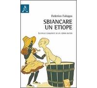 Sbiancare un etiope. La pelle cangiante di un tòpos antico