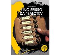 SBIRRO DA «BALOTTA». LA SECONDA INDAGINE DEL COMMISSARIO GARGANO (UNO) - 2024