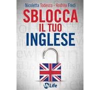 Sblocca il tuo inglese. Supera la paura di parlare inglese con EFT e PNL