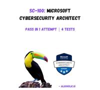 SC-100: Microsoft Cybersecurity Architect: Design & implement cybersecurity strategies for Microsoft cloud & hybrid environments.