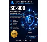 SC-900 Microsoft Security, Compliance and Identity Fundamentals: The Decision-Making Method