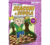 Scacchi a scuola. Vol. 3: Scacchi matti con più pezzi.