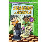 Scacchi a scuola. Vol. 6: Tattiche in attacco e in difesa.