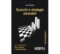 Scacchi e strategie aziendali con la collaborazione di Rocco Sabelli e Anatolij Karpov