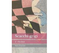 Scacchi grigi: 2 - i Tre Doni