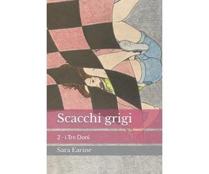 Scacchi grigi: 2 - i Tre Doni
