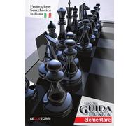 Scacchi. Guida tecnica elementare