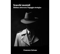 Scacchi mentali. Elicitare attraverso l'ingaggio strategico