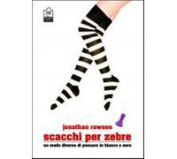 Scacchi per zebre - Rowson Jonathan